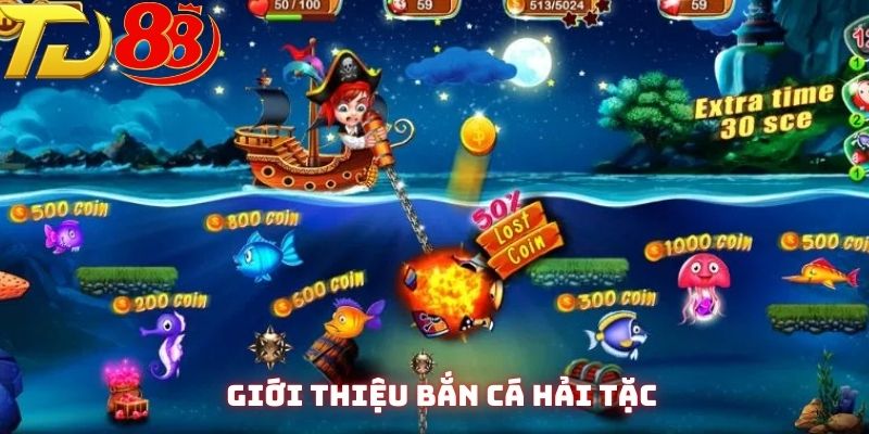 Sơ lược bắn cá hải tặc