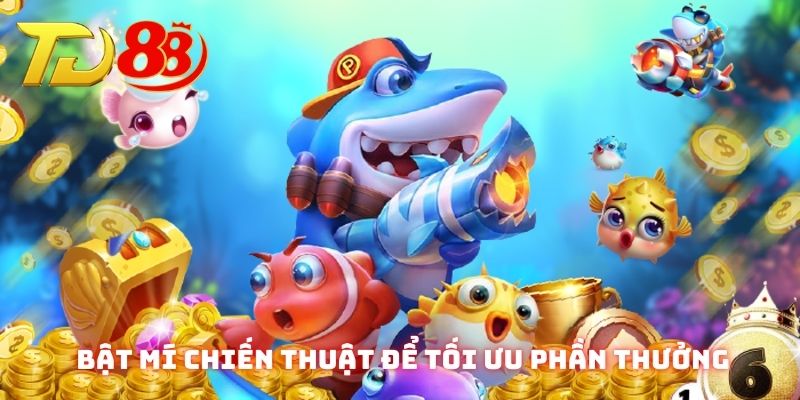 Các chiến thuật thông minh giúp bạn chơi Bắn cá Paradise dễ dàng