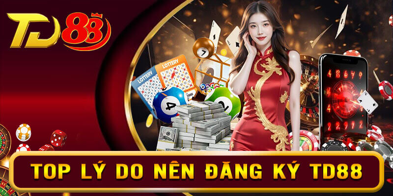 Những điểm cộng thu hút người chơi đăng ký TD88
